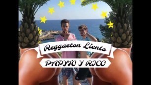 Papyto Y Rico -- Raggaeton Lientoo