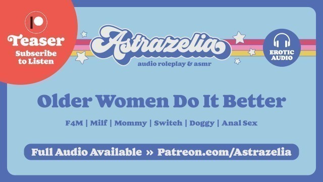 Older Women do it better [milf] [switch] [doggy] [anal] [erotic Audio]
